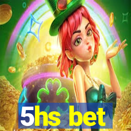 5hs bet