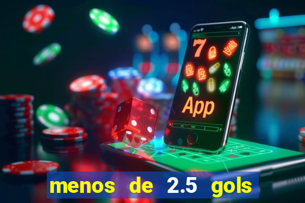 menos de 2.5 gols o que significa
