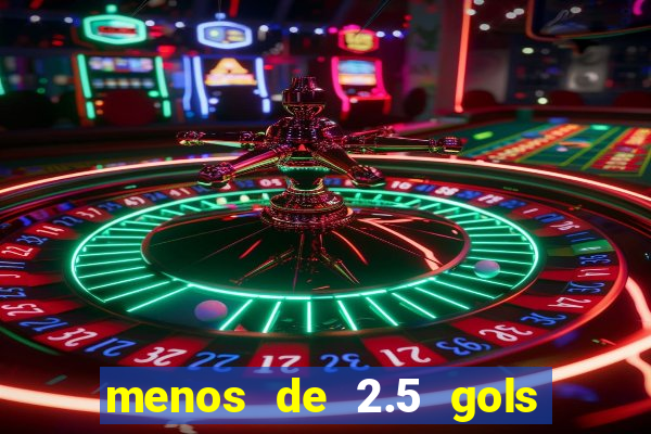 menos de 2.5 gols o que significa