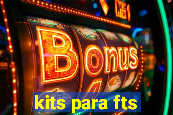 kits para fts