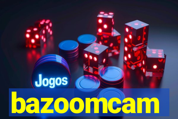 bazoomcam
