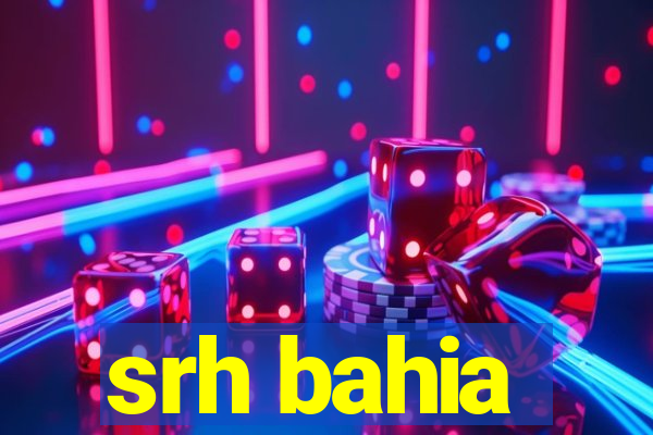 srh bahia