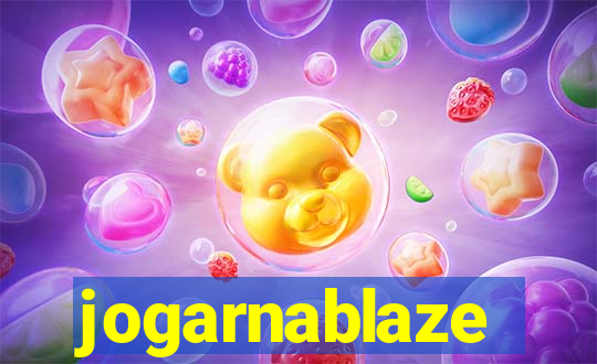 jogarnablaze