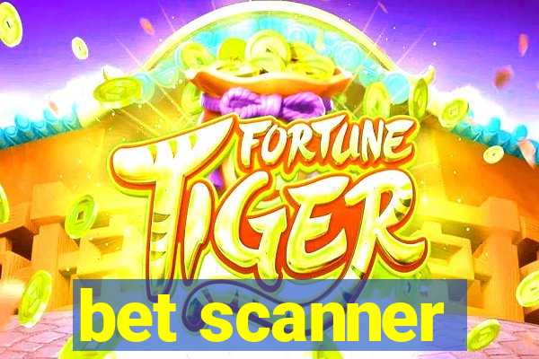 bet scanner