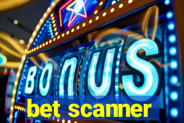 bet scanner