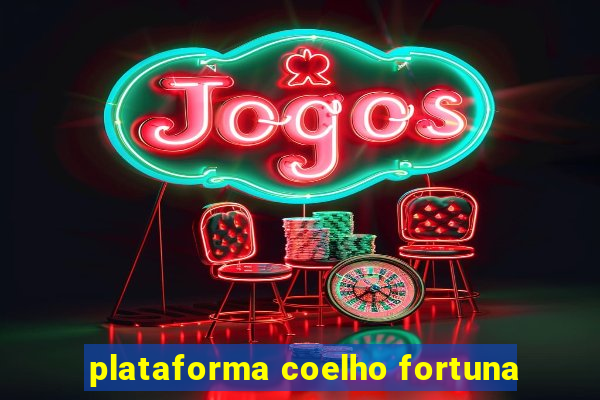 plataforma coelho fortuna