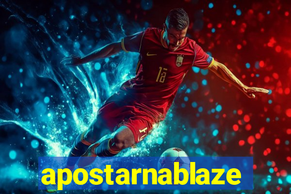 apostarnablaze