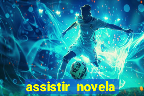 assistir novela alma gemea todos os capitulos