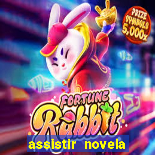 assistir novela alma gemea todos os capitulos