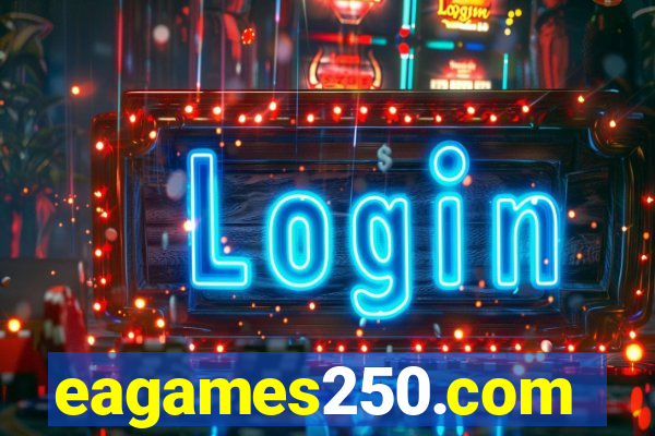 eagames250.com