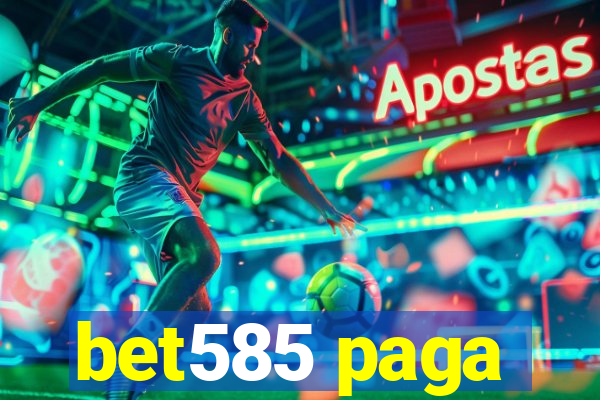 bet585 paga