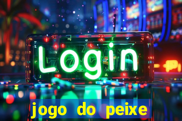 jogo do peixe ganhar dinheiro