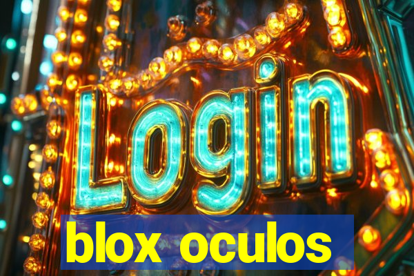 blox oculos