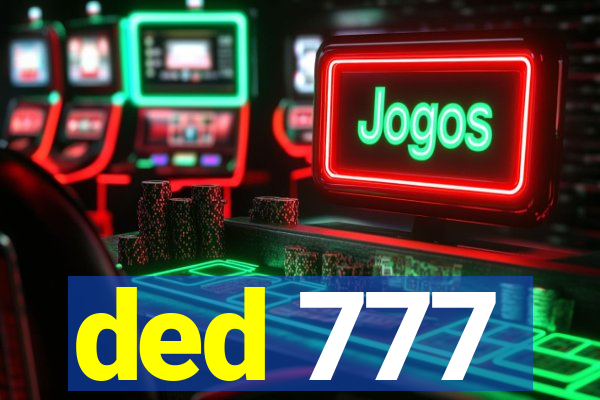 ded 777