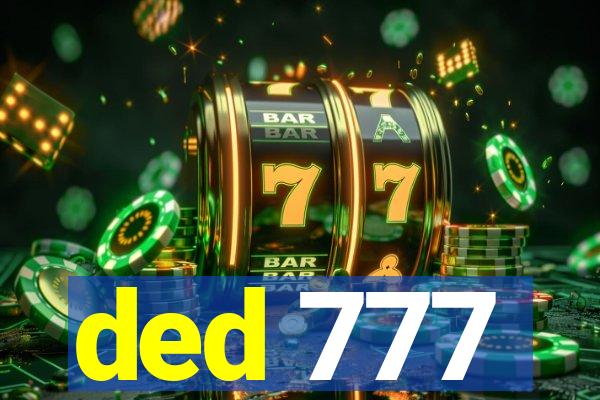 ded 777