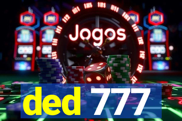 ded 777