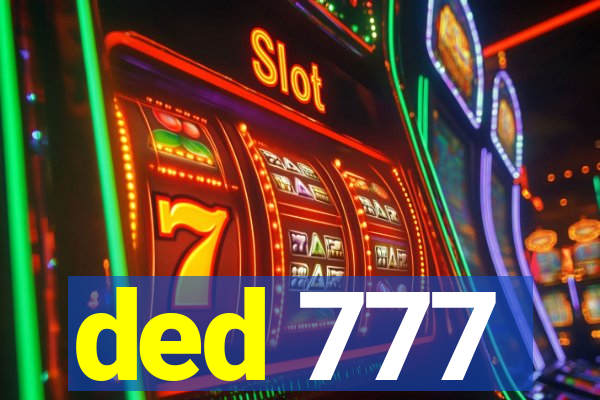 ded 777