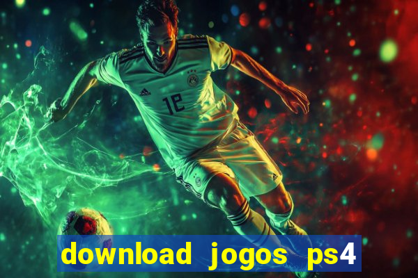 download jogos ps4 pkg pt-br