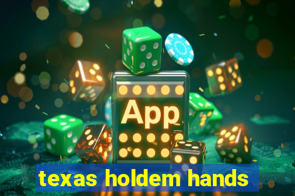 texas holdem hands