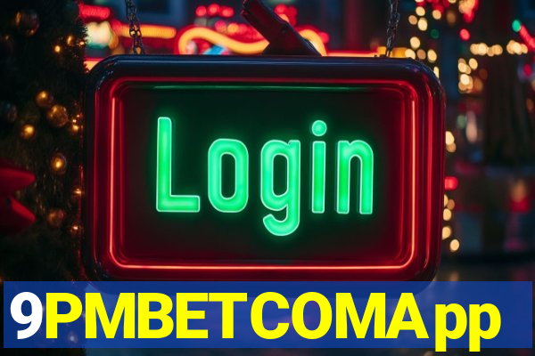 9PMBETCOMApp
