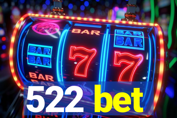 522 bet