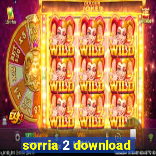 sorria 2 download