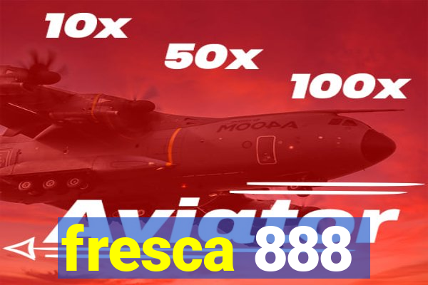 fresca 888