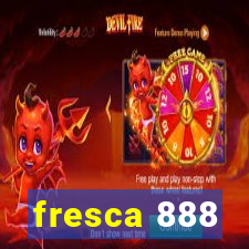 fresca 888