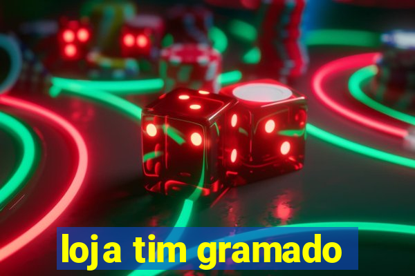 loja tim gramado