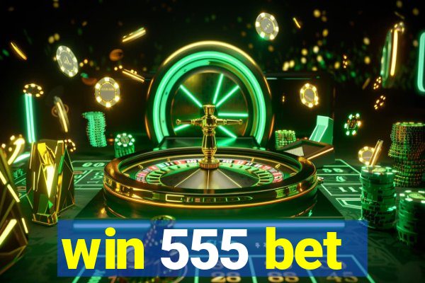 win 555 bet
