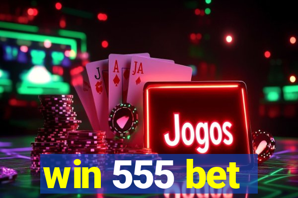 win 555 bet