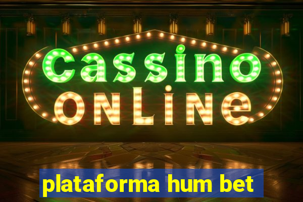 plataforma hum bet
