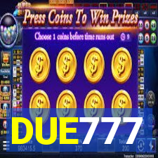 DUE777