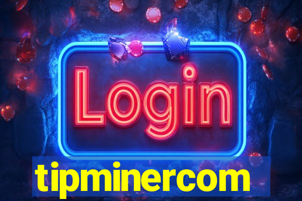tipminercom