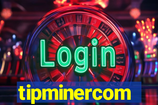 tipminercom