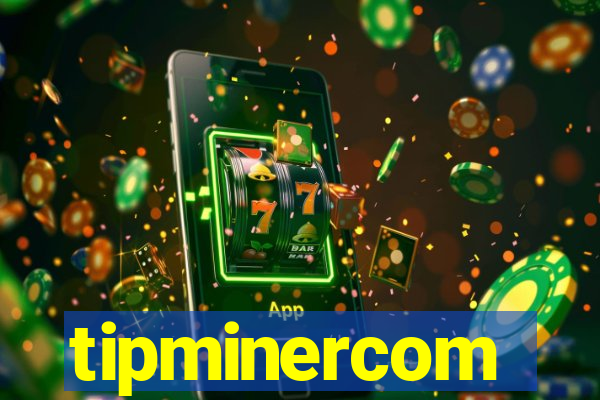 tipminercom