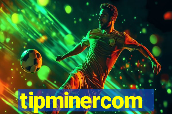 tipminercom