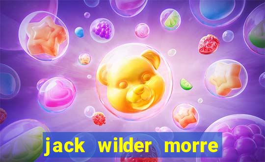 jack wilder morre em truque de mestre