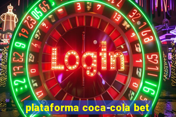 plataforma coca-cola bet