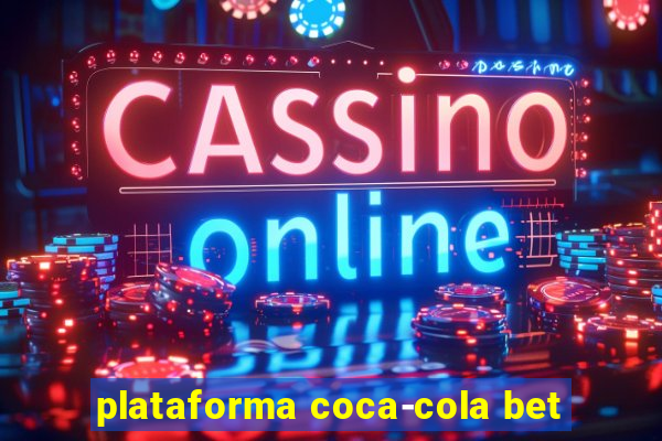 plataforma coca-cola bet