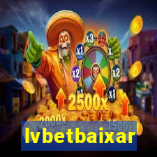 lvbetbaixar