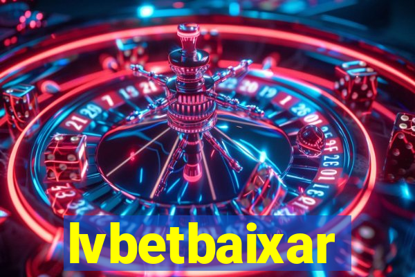 lvbetbaixar