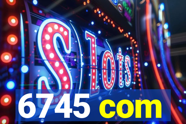 6745 com