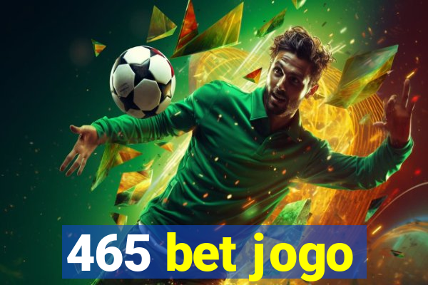 465 bet jogo