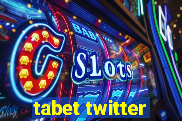 tabet twitter