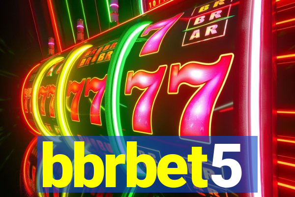 bbrbet5