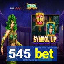 545 bet