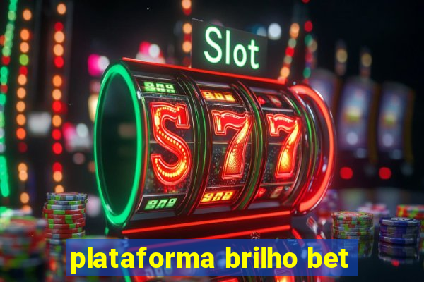 plataforma brilho bet