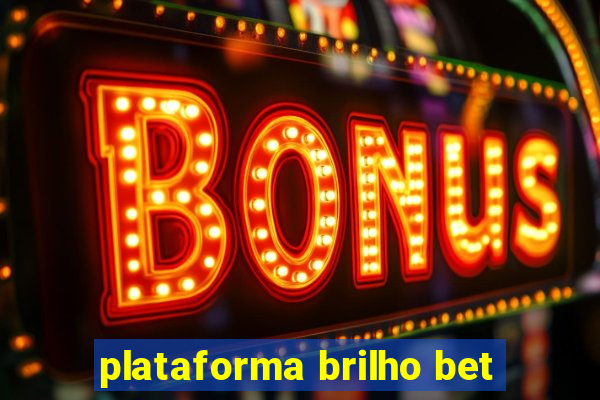 plataforma brilho bet