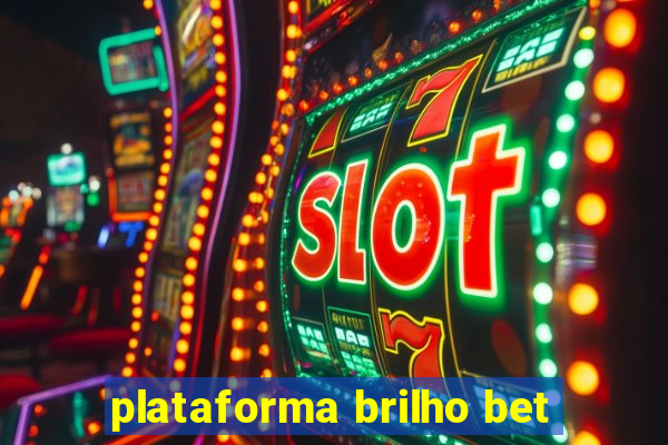 plataforma brilho bet